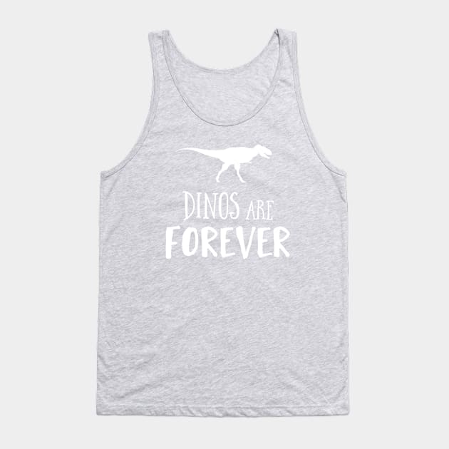 Dinos Are Forever Tank Top by dinosareforever